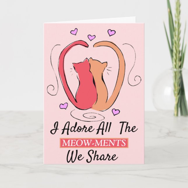 Cats I adore all the Meow-ments Valentine Hearts Card (Front)