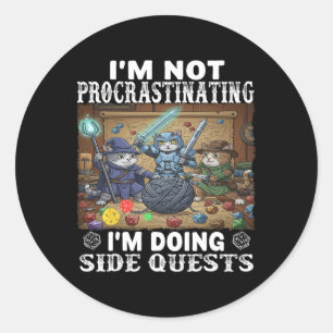 Cats I'm Not Procrastinating I'm Doing Side Quests Classic Round Sticker