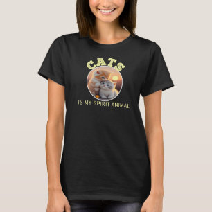 cats is my spirit animal T-Shirt