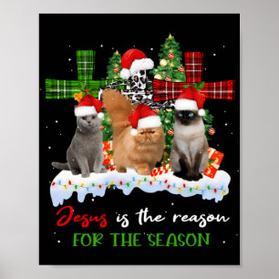 Cats Jesus Is Reason For The Season Christmas Ugly Poster
