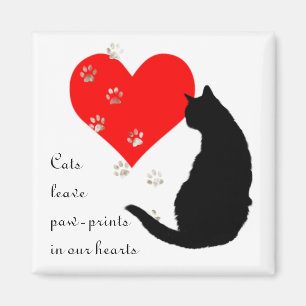 Cats leave Paw-Prints in our Hearts Magnet