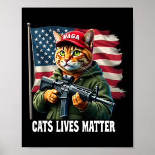 Cats Lives Problem Funny Trump 2024 Cat Voting Tru Poster