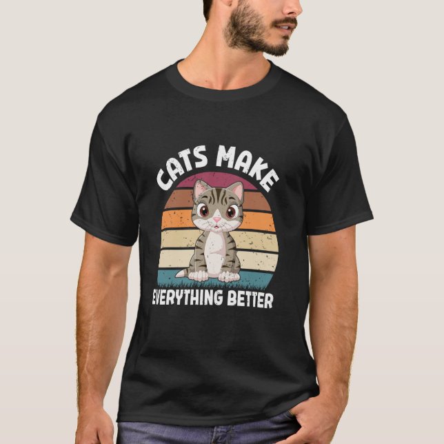 Cats Make Everything Better Cat Mum T-Shirt (Front)