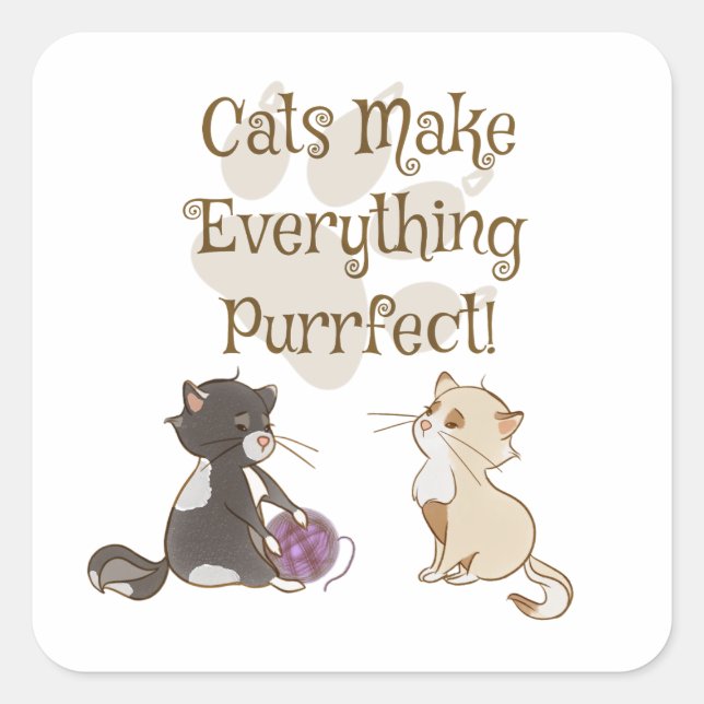 Cats make everything perfect stickers (Front)