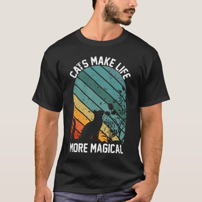 cats make life more magical T-Shirt (Front)