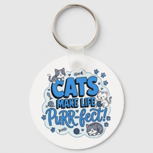 Cats Make Life Purrfect Funny Cat Lover Shirt Key Ring