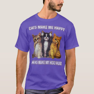 Cats Make Me Happy Humans Make My Head Hurt T-Shirt