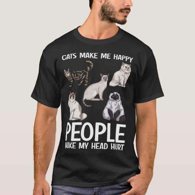 Cats Make Me Happy People Make My Head Hurt  Cat   T-Shirt (Front)
