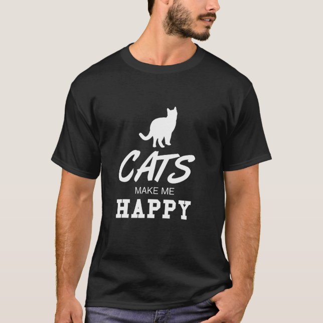 Cats Make Me Happy T-Shirt (Front)