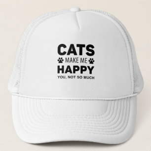 Cats make me Happy Trucker Hat