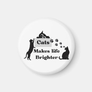 Cats Makes Life Brighter – Sweet Cat Lover Inspira Magnet