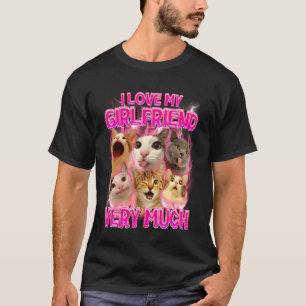 Cats Meme Funny Cat Lover Cat Sayings I Love My Gi T-Shirt