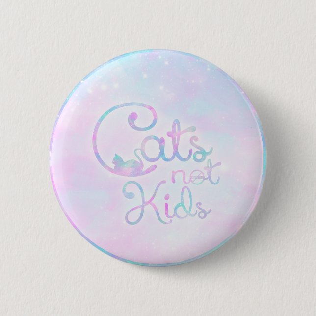 Cats, Not Kids - Button (Front)
