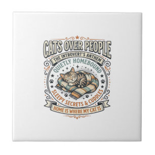 Cats Over People Cat Introvert Anti Social Vintage Ceramic Tile