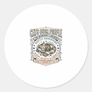 Cats Over People Cat Introvert Anti Social Vintage Classic Round Sticker