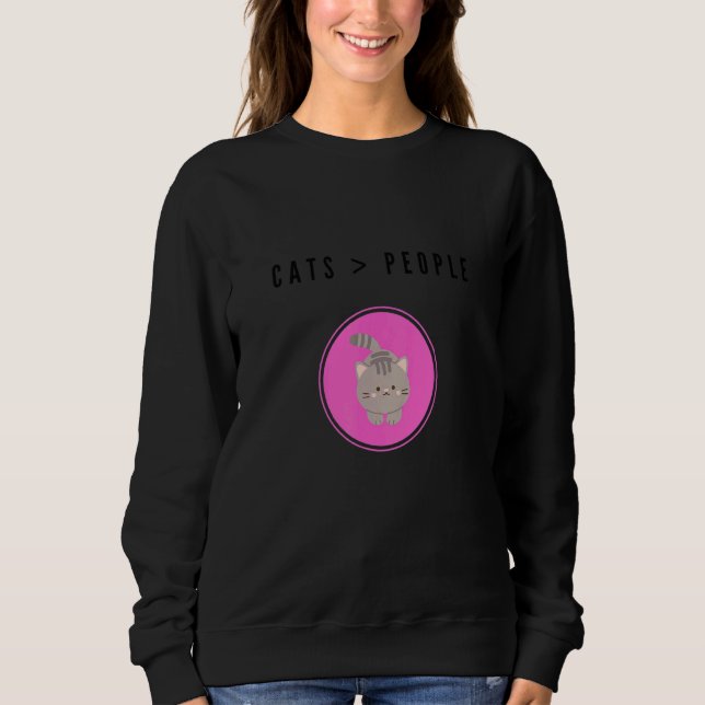 Cats Over People Sweatshirt (Front)