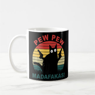 Cats  Pew Pew Madafakas Cat  Coffee Mug