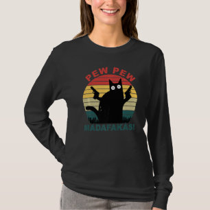 Cats  Pew Pew Madafakas Cat T-Shirt