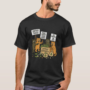 Cats Protest Against Tariffs Funny Sarcastic Catni T-Shirt