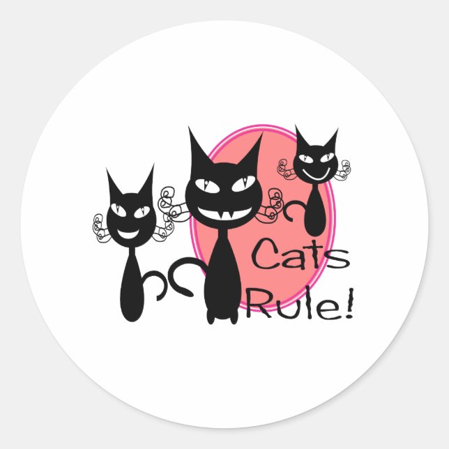 Cats Rule!!!!!!!!! Classic Round Sticker (Front)
