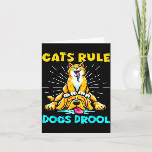 Cats Rule Dogs Drool Cat Mum Dog Dad Cute Kitten Card