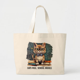 Cats Rule, School Drools Large Tote Bag