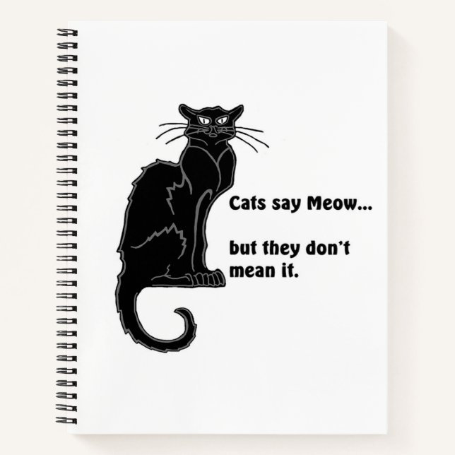 "Cats say Meow..." Spiral Notebook (Front)