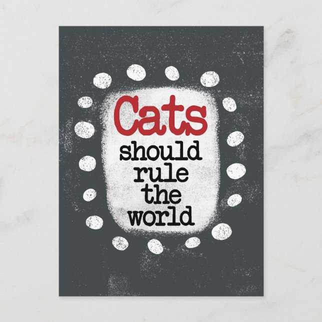 Cats Should Rule The World Postcard (Front)