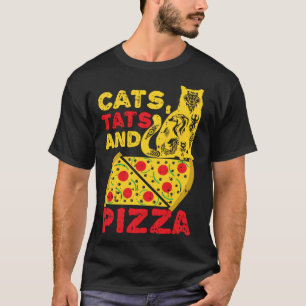 Cats Tats and Pizza T-Shirt