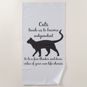 Cats teach us Spirit Animal Totem Beach Towel