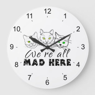 Cats - We're All Mad Here Large Clock
