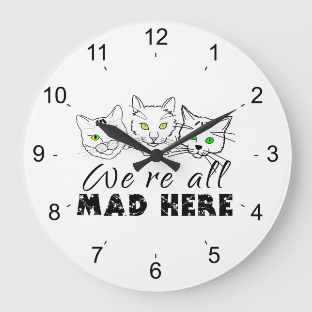 Cats - We're All Mad Here Large Clock (Front)