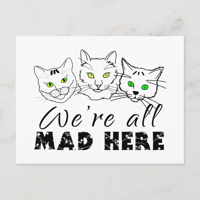Cats - We're All Mad Here Postcard (Front)