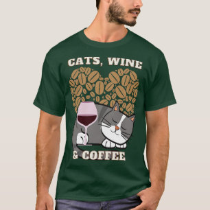 Cats Wine and coffee (2) T-Shirt