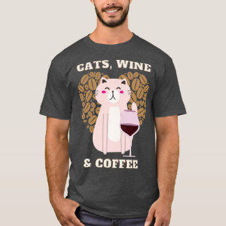 Cats Wine and coffee (3) T-Shirt