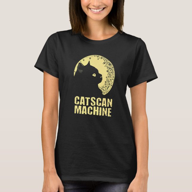 Catscan Machine Cat   Kitten Humor Medical Staff T-Shirt (Front)