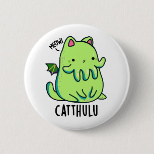 Catthulu Funny Cthulhu Cat Pun  6 Cm Round Badge