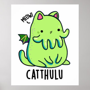 Catthulu Funny Cthulhu Cat Pun  Poster
