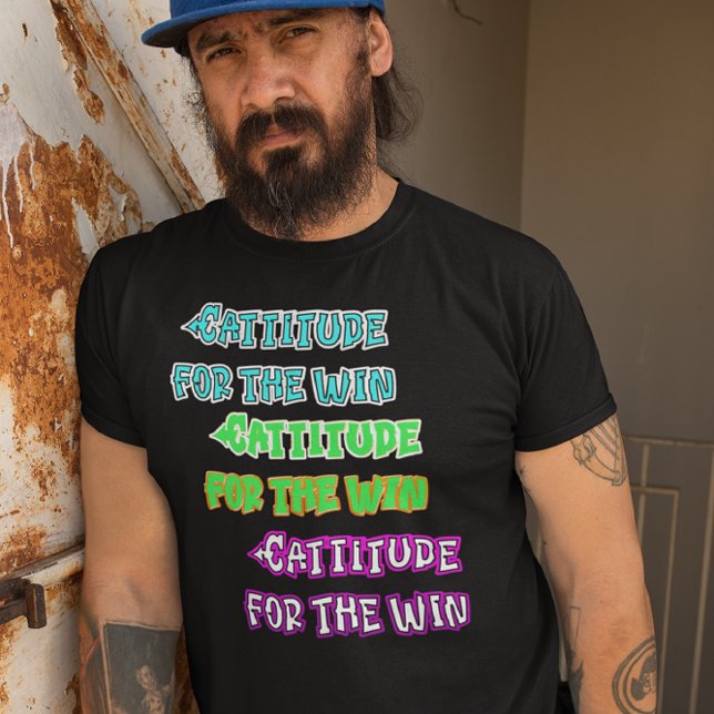 Cattitude For The Win T-Shirt (Creator Uploaded)