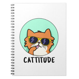 Cattitude Funny Attitude Cat Pun Notebook