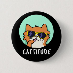 Cattitude Funny Cat Pun Dark BG 6 Cm Round Badge