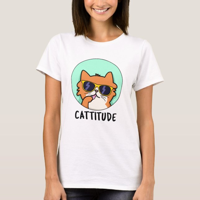Cattitude Funny Cat Pun  T-Shirt (Front)