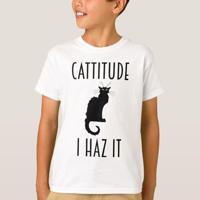 Cattitude - I Haz It T-Shirt (Front)