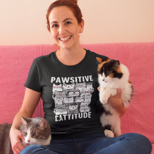 Cattitude optimistic cat humor T-Shirt