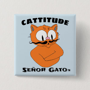 "CATTITUDE" Señor Gato cartoon moustache cat 15 Cm Square Badge