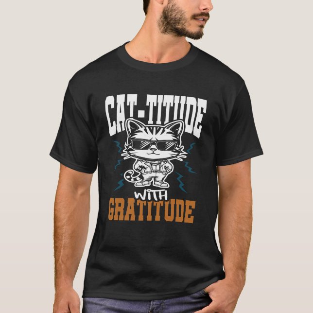Cattitude With Gratitude Cat Funny T-Shirt (Front)