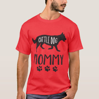 Cattle Dog Mummy Australian Cattle Dog family T-Shirt