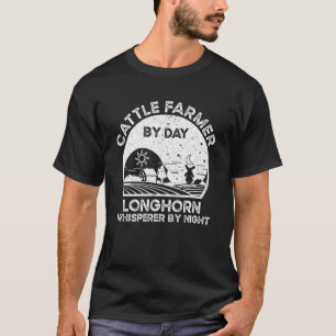 Cattle Farmer Whisperer Cow Rancher Texas Longhor T-Shirt