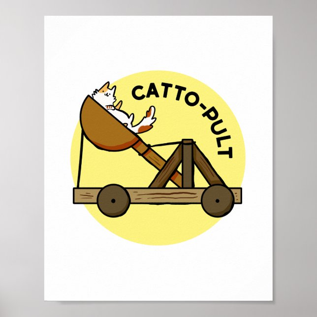 Catto-pult Cat Pun Poster (Front)