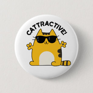 Cattractive Cute Attractive Cat Pun 6 Cm Round Badge